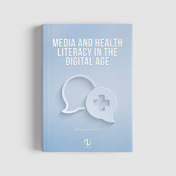 MEDIA AND HEALTH LITERACY IN THE DIGITAL AGE